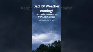 Dangerous! RV Weather & NOAA . Weather can be strange.  Be ready & informed. @somedayistodayrv #rv