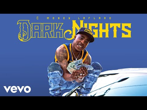 C Money Laflare - Dark Nights