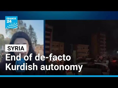 End of de-facto Kurdish autonomy as Damascus takes control of Northeast Syria • FRANCE 24 English