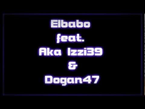 Elbabo feat. Aka izzi 39 & Dogan47 - Teufelsdreier (HD VERSION)