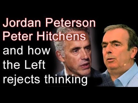 Peterson and Peter Hitchens on how Left reject – Going Getugly