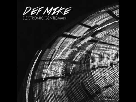 DEF Mike - Electronic Gentleman (I Records)