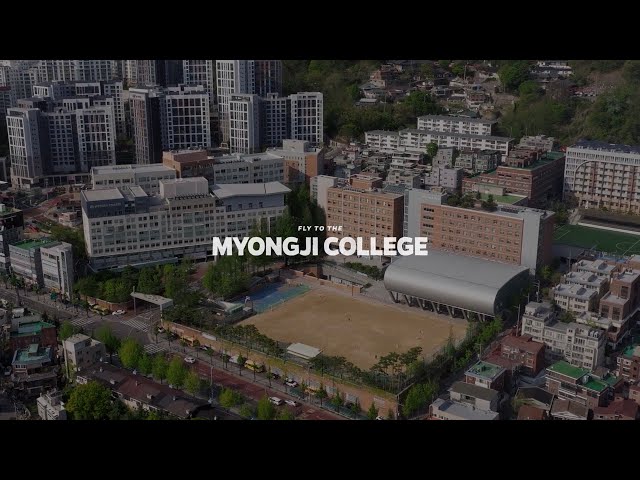 Fly to the MYONGJI COLLEGE