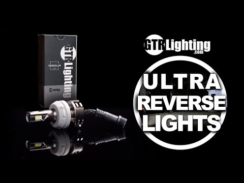 All NEW GTR Lighting Ultra Series Reverse Bulbs