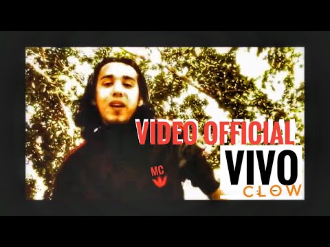 CLOW MC - VIVO [VIDEO OFFICIAL]
