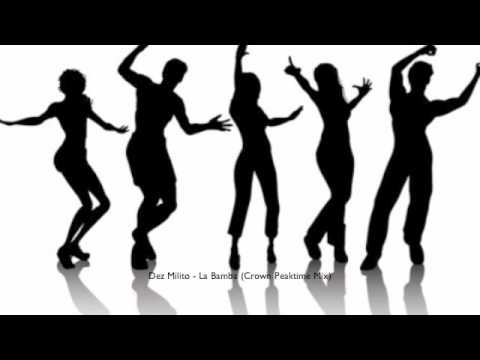 Dez Milito  - La Bamba (Crown Peaktime Mix)