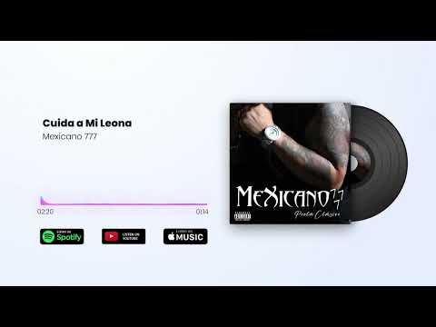 Mexicano 777 / Cuida a Mi Leona