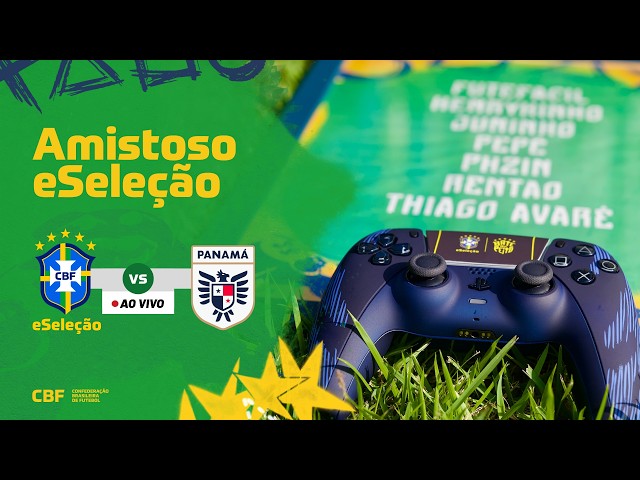 AO VIVO: BRASIL x PANAMÁ - AMISTOSO ESPORTS