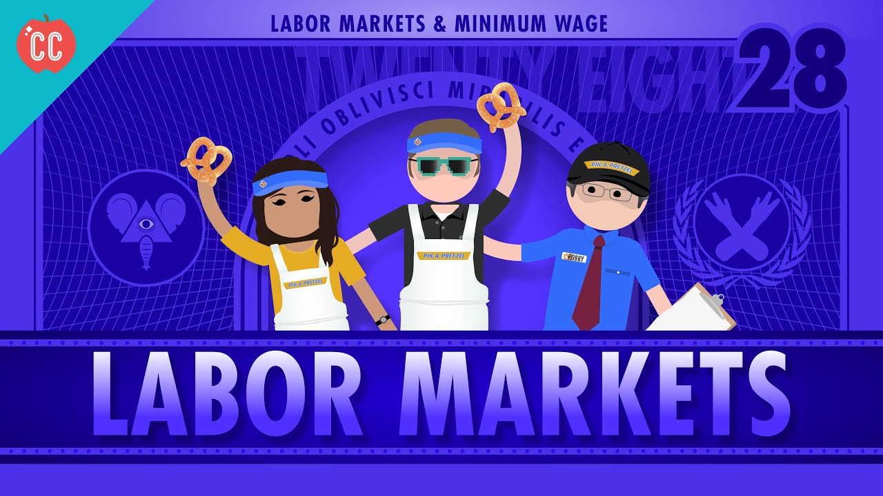 Labor Markets and Minimum Wage: Crash Course Economics #28