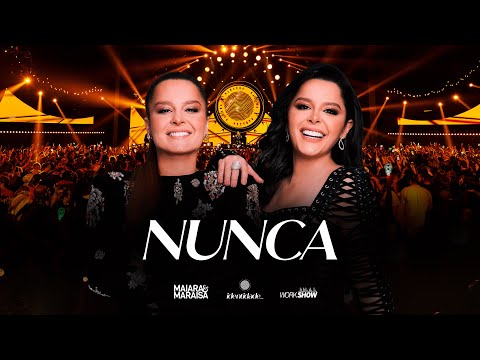 Nunca - Maiara e Maraisa