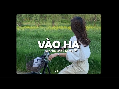 Vào Hạ - Sunni Hạ Linh x KProx 「Lofi Ver.」/ Official Lyrics Video