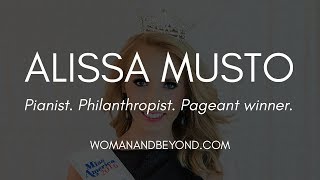 Pianist, Philanthropist &amp; Pageant Winner: An Interview with Alissa Musto