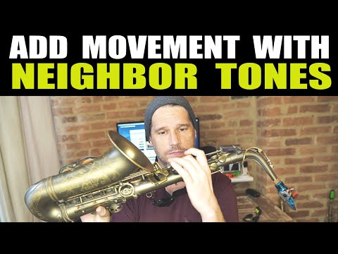 HOW TO ADD MOVEMENT TO MELODIES WITH NEIGHBOR TONES