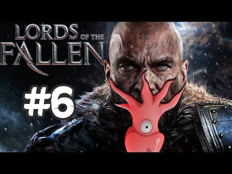 Lords of the Fallen! #6 more then human
