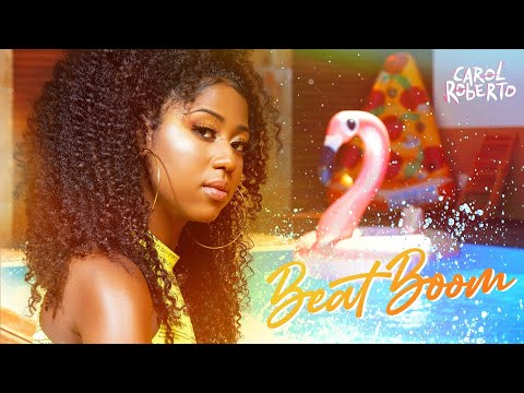 Carol Roberto - Beat Boom (Clipe Oficial)