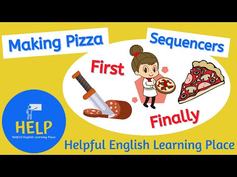 ESL Making a Pizza - Ingredients and Sequencers: First, then, finally