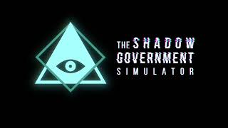 The Shadow Government Simulator - Trailer