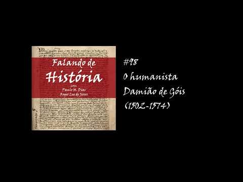 #98 O humanista Damião de Góis (1502-1574) [Falando de História - Podcast]