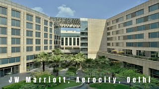 JW Marriott Hotel, Aerocity, New Delhi