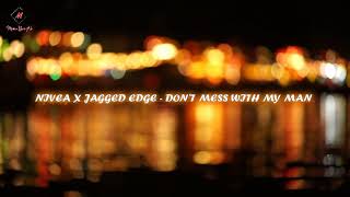 NIVEA X JAGGED EDGE - DON&#39;T MESS WITH MY MAN (DJ KARNZ REMIX) - DJ KARNZ