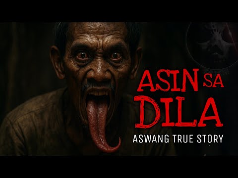 ASIN SA DILA | Aswang True Story