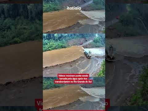 CHUVAS NO RS: ÁGUAS AVANÇAM SOBRE PONTE NO VALE DO TAQUARI
