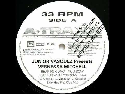 Junior Vasquez pres. Vernessa Mitchell -  Reap (What You Sow) (Extended Play Club Mix)