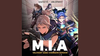 M.I.A (VALORANT Game Changers Version)