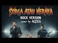 Sorga Atau Neraka ROCK VERSION Cover By Aqira