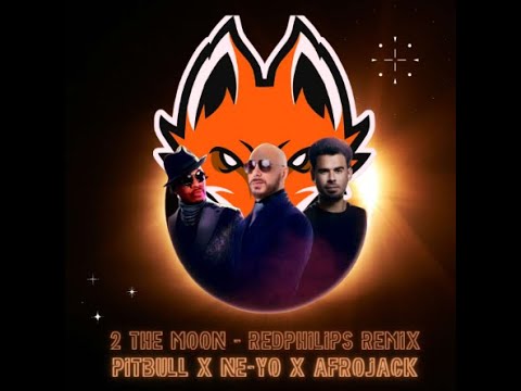 Pitbull x NE-YO x AFROJACK ft. DJ Buddha - 2 The Moon (RedPhilips Remix)