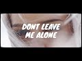 David Guetta Ft Anne Marie Dont Leave Me Alone Lyrics