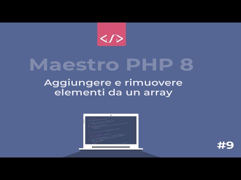 Maestro PHP 8 - Aggiungere e rimuovere elementi da un array #9