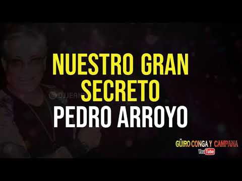 Nuestro gran secreto - Pedro Arroyo (Letra)
