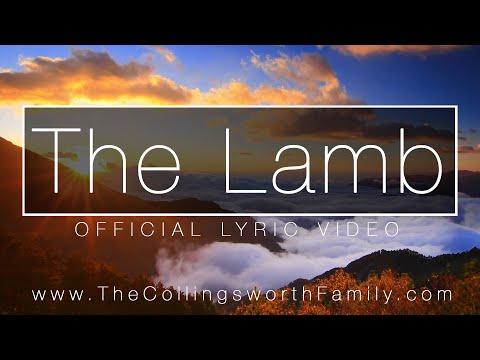 The Lamb | Lyric Video | The Collingsworth Family
