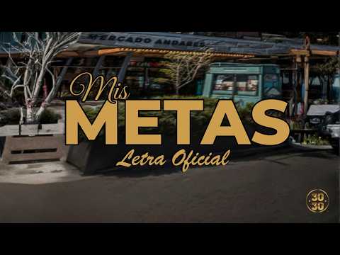 Mis Metas - Grupo Descarga Del 3030 (Letra Oficial)