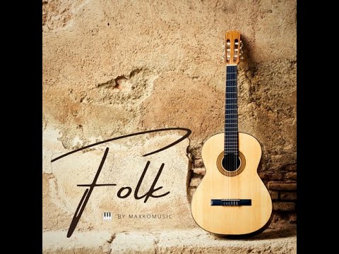 🎼🎵[COPYRIGHT FREE] Folk By MaxKoMusic [FREE DOWNLOAD] 🎧​​🎶
