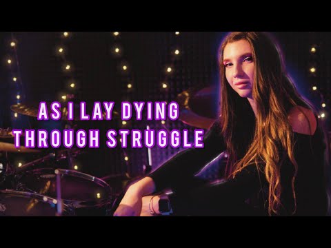 AS I LAY DYING - THROUGH STRUGGLE - ALENA KAUFMAN - DRUM COVER