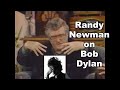 Randy Newman on Bob Dylan critics and songwriting - Later with Bob Costas 2/16/93