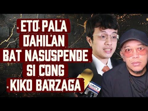 Eto pala dahilan bat nasuspende si Cong Kiko Barzaga