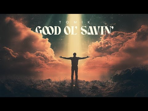 TOMIK - Good Ol' Savin' (Christian Rap)