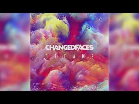 ChangedFaces - Dreams