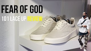 FEAR OF GOD 101 LACE UP REVIEW | PRE-SIXTH COLLECTION