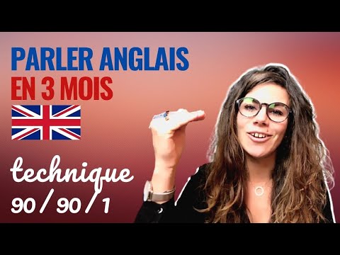 Parler ANGLAIS en 3 Mois: Méthode 90/90/1 pour parler anglais en 90 jours (ou une autre langue!)