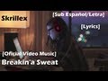 Skrillex & The Doors - Breakin a Sweat [Sub Español/English] [Official Video Music]