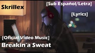 Skrillex &amp; The Doors - Breakin a Sweat [Sub Español/English] [Official Video Music]
