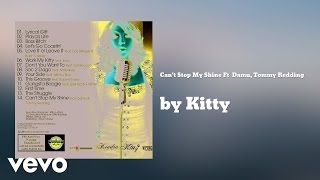 West Coast Kitty - Can't Stop My Shine (AUDIO) ft. Damu, Tommy Redding