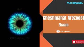 Ehaam - Cheshmanat Arezoost (ایهام چشمانت آرزوست)