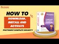 Step by Step Guide | How to Download, Install & Activate - Protegent Complete Security