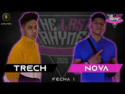 TRECH vs NOVA - The Last Rhyme - Fecha 1