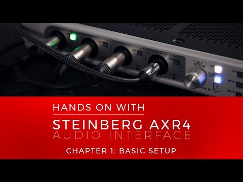 Hands On With Steinberg AXR4 - Chapter 1: Basic Setup